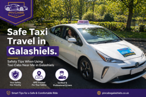 Read more about the article Safety Tips When Using Taxi Cabs Near Me in Galashiels