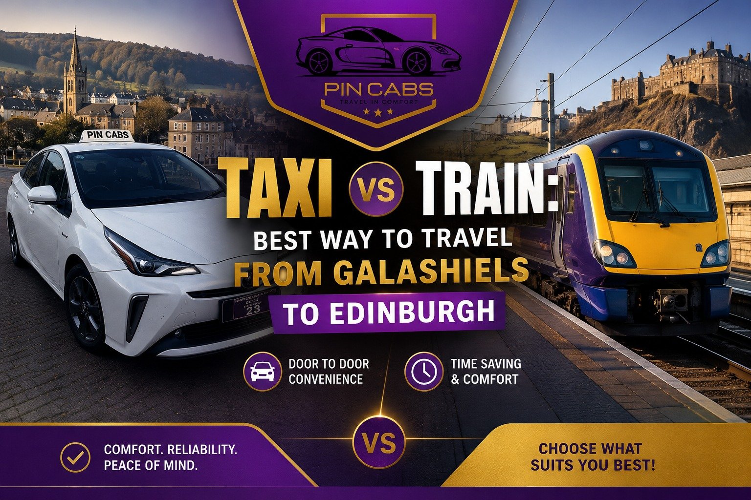 Taxi vs Train: Best Way to Travel from Galashiels to Edinburgh (Complete Guide 2026)
